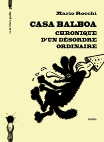 Casa Balboa – Chronique d&rsquo;un désordre ordinaire de Mario Rocchi