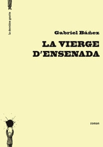 La Vierge d&rsquo;Ensenada de Gabriel Báñez