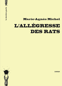 L&rsquo;Allégresse des rats de Marie-Agnès Michel