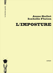 L&rsquo;Imposture de Anne Gallet & Isabelle Flaten